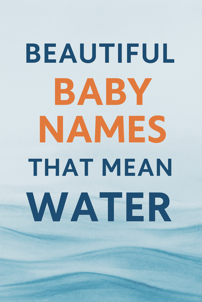 Flatlay graphic featuring 25 baby names that mean water with ocean-inspired theme and soft pastel tones.