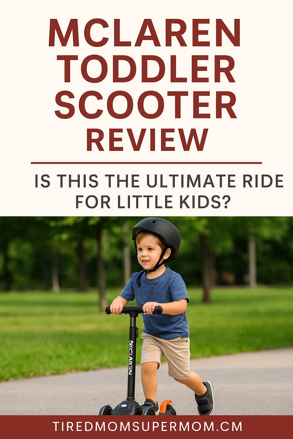 McLaren toddler scooter review pin image featuring a young boy riding the scooter outdoors with the headline: Is this the ultimate ride for little kids?