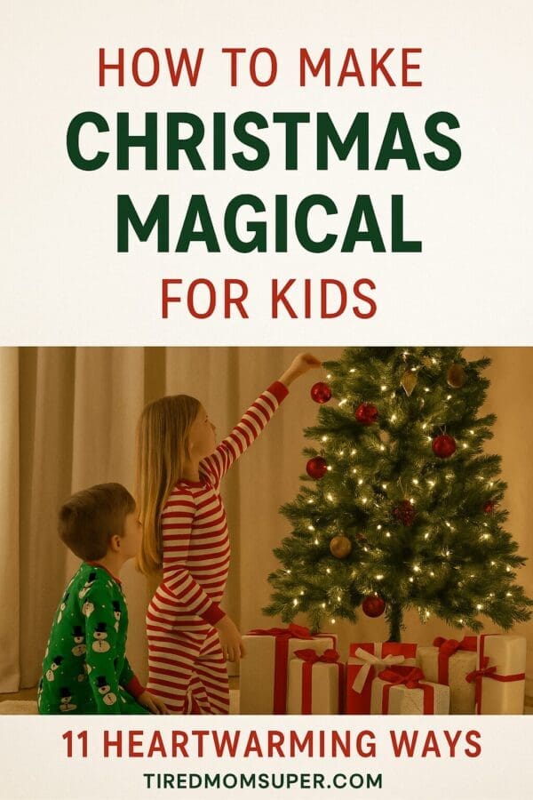: "Two young children in festive pajamas decorating a Christmas tree with ornaments, surrounded by wrapped gifts, with text overlay reading 'How to Make Christmas Magical for Kids – 11 Heartwarming Ways' for a cozy and joyful holiday blog post.