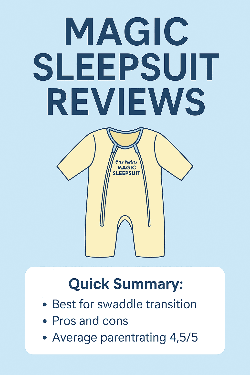 A Pinterest-style pin image titled "Magic Sleepsuit Reviews," featuring an illustrated baby sleepsuit on a light blue background. The bottom section highlights a quick summary with pros and cons, swaddle transition benefits, and a 4.5/5 average parent rating.