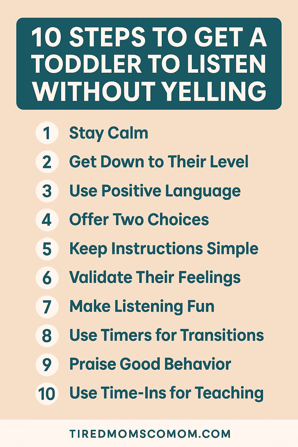 Simple infographic showing 10 steps to help a toddler listen without yelling, including using positive language, offering choices, and making listening fun