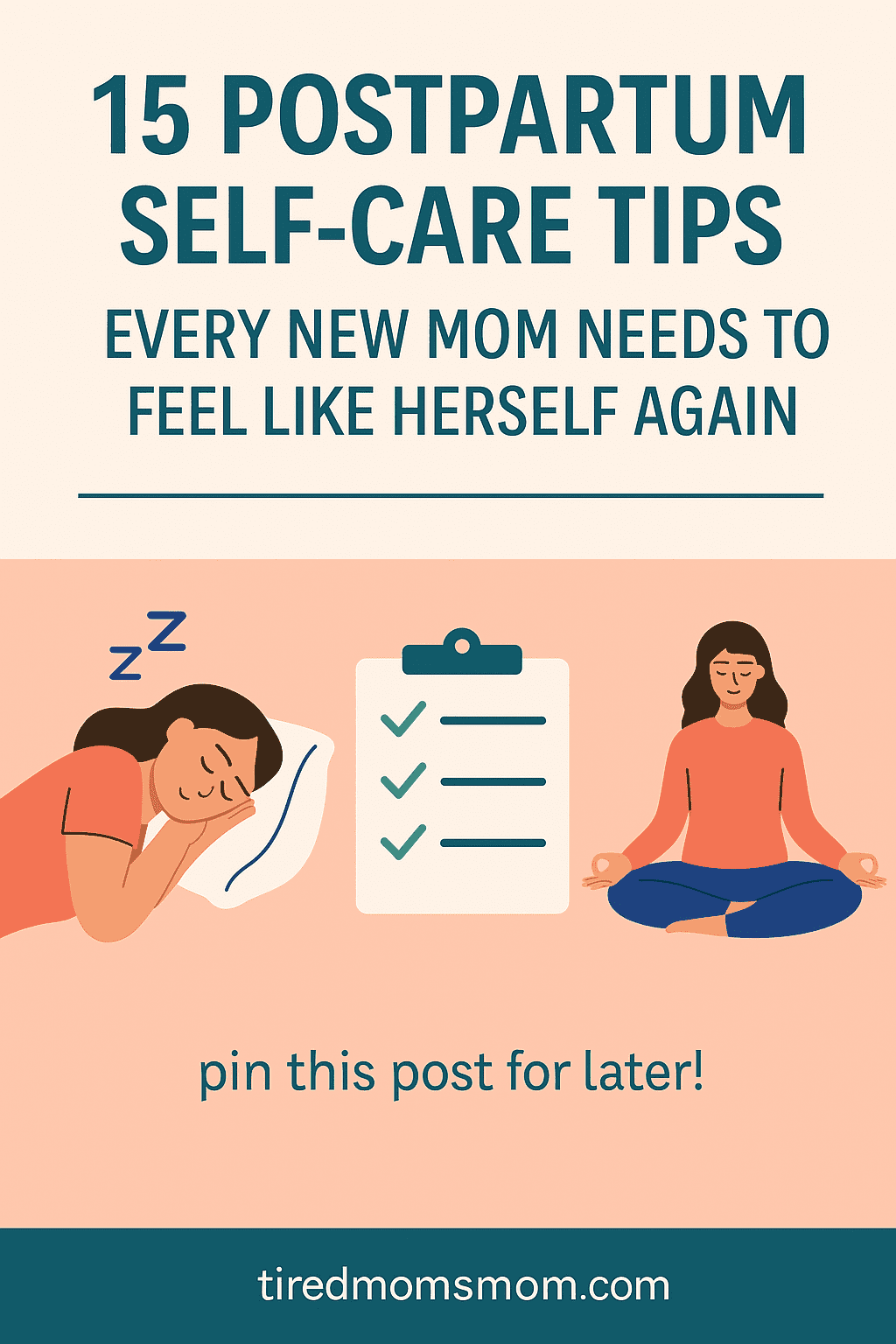 Pinterest pin featuring 15 postpartum self-care tips for new moms, with illustrations of rest, checklists, and mindfulness to support healing and well-being.