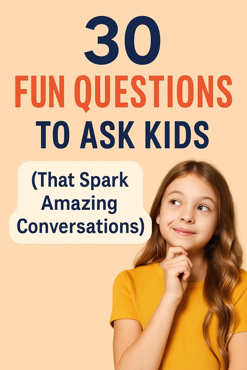 Bright and colorful Pinterest graphic featuring '30 Fun Questions to Ask Kids' with a smiling child, perfect for sparking amazing conversations and connecting with kids."