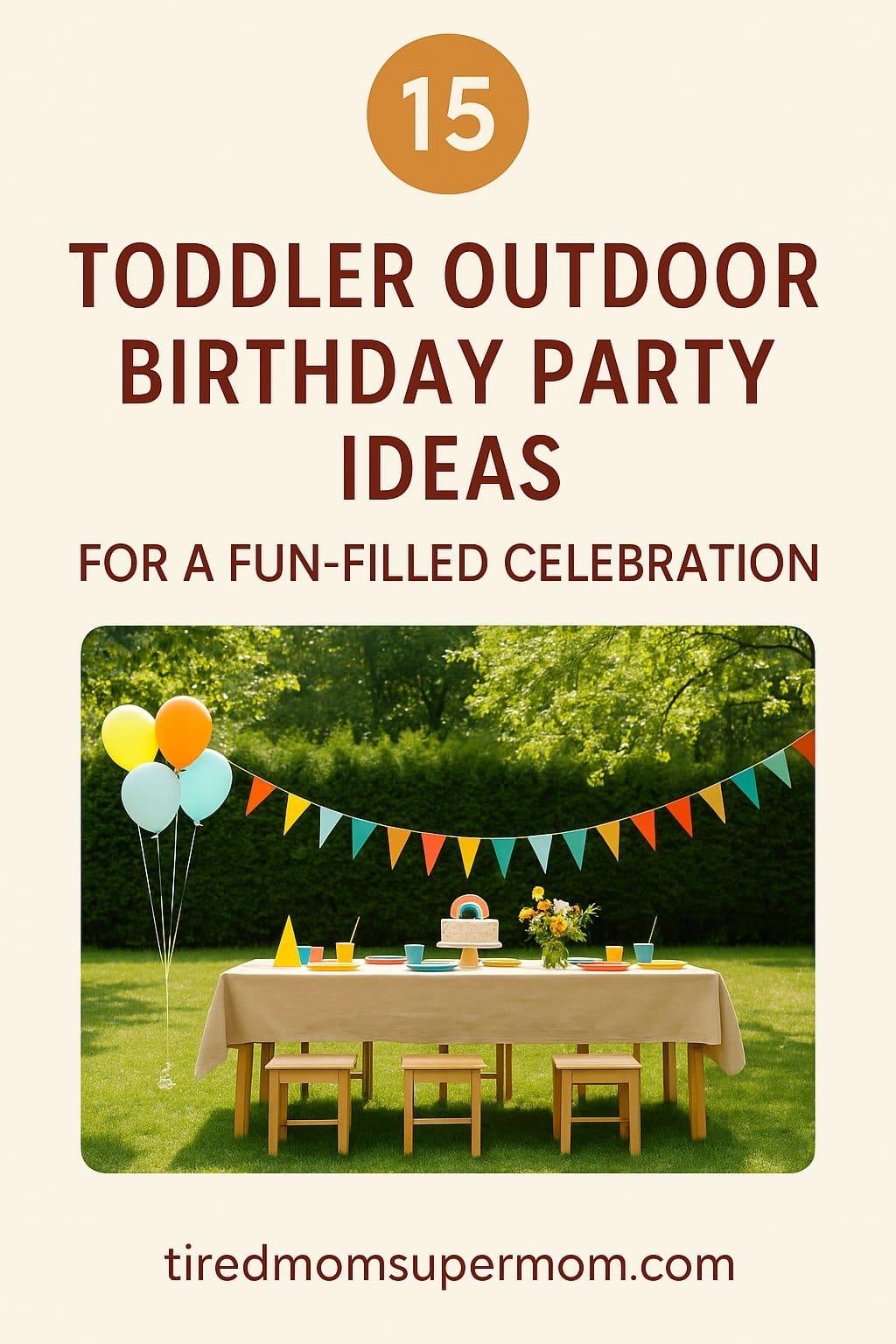 Colorful backyard setup with balloons, party table, and banner decorations highlighting toddler outdoor birthday party ideas.